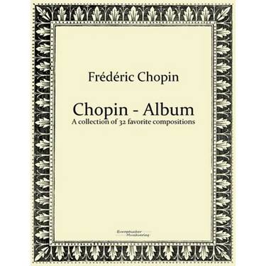 Chopin - Album: A collection of 32 favorite compositions