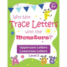 Why Not Trace Letters with the Monsters? (Level 2) - Uppercase Letters, Lowercase Letters: Black and White Version, Lots of Practice, Cute Images, Age