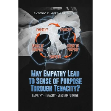 May Empathy Lead to Sense of Purpose Through Tenacity?