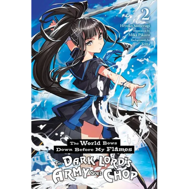 The World Bows Down Before My Flames, Vol. 2 (Novel): Volume 2