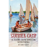 Summer Camp: A Maine Camp Director Remembers