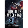 World of Wreckage: A Dark Sci-Fi Epic Fantasy