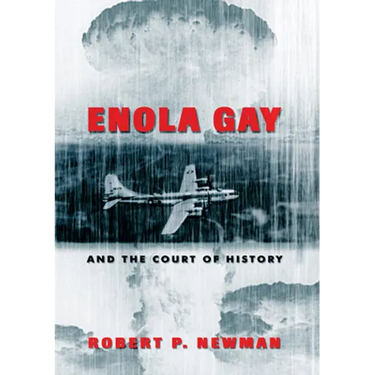Enola Gay and the Court of History