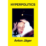 Hyperpolitics: Extreme Politicization Without Political Consequences