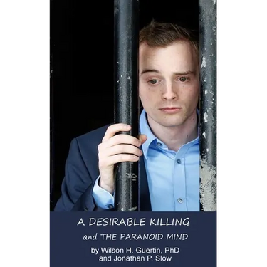 A Desirable Killing and the Paranoid Mind: A Psychological Case Study