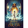 The Boy Who Could Draw: An Ancient Egypt Kids Book