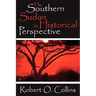 The Southern Sudan in Historical Perspective