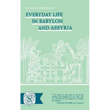 Everyday Life in Babylon and Assyria