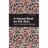 A House-Boat on the Styx