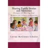 Sharing Family Stories and Memories: Prompts for Writing Your Memoirs for Future Generations