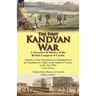 The First Kandyan War: A Narrative & History of the British Conquest of Ceylon-Narrative of the Operations of a Detachment in an Expedition T