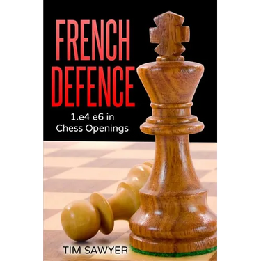 French Defence: 1.e4 e6 in Chess Openings