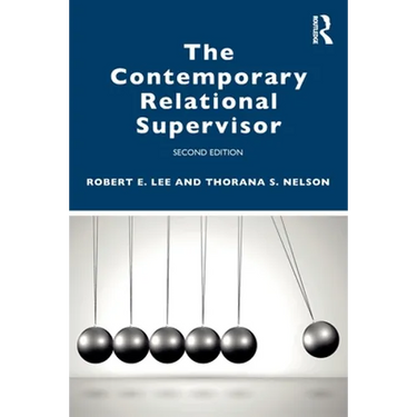 The Contemporary Relational Supervisor 2nd Edition