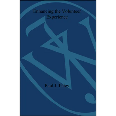 Enhancing the Volunteer Experience: New Insights on Strengthening Volunteer Participation, Learning, and Commitment