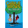 Charlie Brown: All Tied Up (PEANUTS AMP Series Book 13)