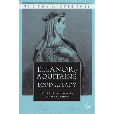 Eleanor of Aquitaine: Lord and Lady