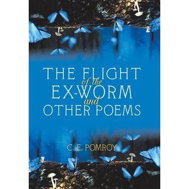 The Flight of the Ex-Worm and Other Poems