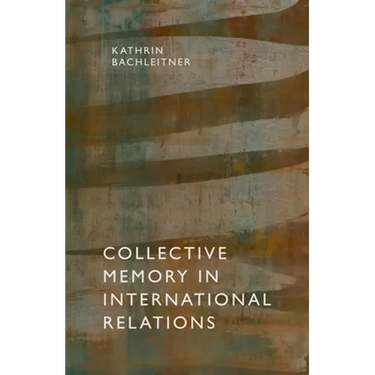 Collective Memory in International Relations
