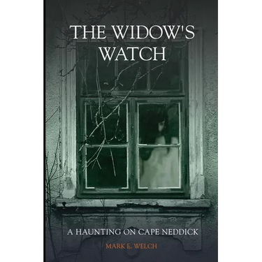 The Widow's Watch: A Haunting on Cape Neddick