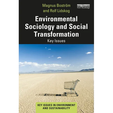 Environmental Sociology and Social Transformation: Key Issues