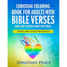 Christian Coloring Book for Adults with Bible Verses About Love to Reduce Anxiety and Stress: Powerful Bible Quotes for Relaxation