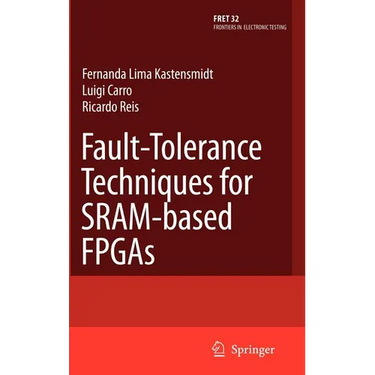 Fault-Tolerance Techniques for Sram-Based FPGAs