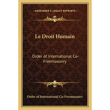 Le Droit Humain: Order of International Co-Freemasonry