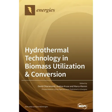 Hydrothermal Technology in Biomass Utilization & Conversion