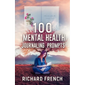 100 Mental Health Journaling Prompts