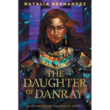 The Daughter of Danray: A Flowers of Prophecy Novel
