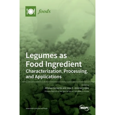 Legumes as Food Ingredient: Characterization, Processing, and Applications