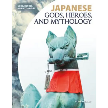 Japanese Gods, Heroes, and Mythology