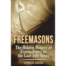 Freemasons: The Hidden History of Freemasonry in the Last 100 Years