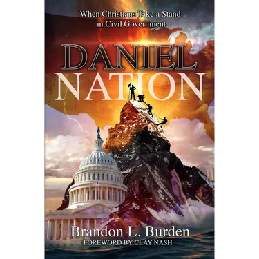 Daniel Nation: When Christians Take a Stand in Civil Government
