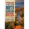 Touring the Western North Carolina Backroads: Fourth Edition