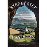 Step By Step: A Journey of Conquering PTSD, Depression, Anxieties, Problems Through God's Presence and Power