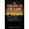 The American Crusade: A Political Thriller