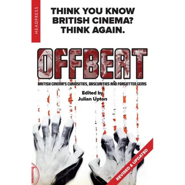Offbeat (Revised & Updated): British Cinema's Curiosities, Obscurities and Forgotten Gems