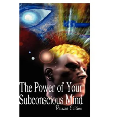 The Power of Your Subconscious Mind, Revised Edition