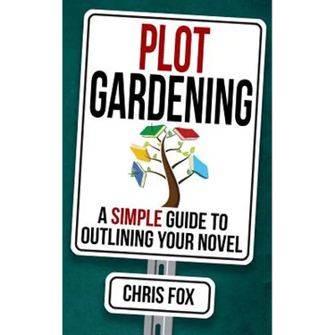 Plot Gardening: Write Faster, Write Smarter
