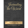 Journaling the Word: Matthew (Right-handed, KJV)