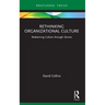 Rethinking Organizational Culture: Redeeming Culture Through Stories