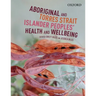 Aboriginal and Torres Strait Islander: Peoples' Health & Wellbeing