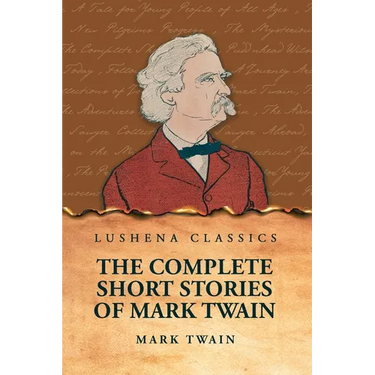 The Complete Short Stories Of Mark Twain