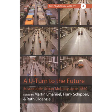 A U-Turn to the Future: Sustainable Urban Mobility Since 1850
