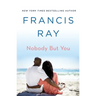 Nobody But You: A Grayson Friends Novel