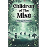 Children of The Mist
