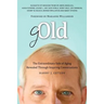 Gold: The Extraordinary Side of Aging Revealed Through Inspiring Conversations