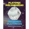 Platonic Polyhedrons: Poliedros Platicos
