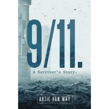 9/11. A Survivor's Story.